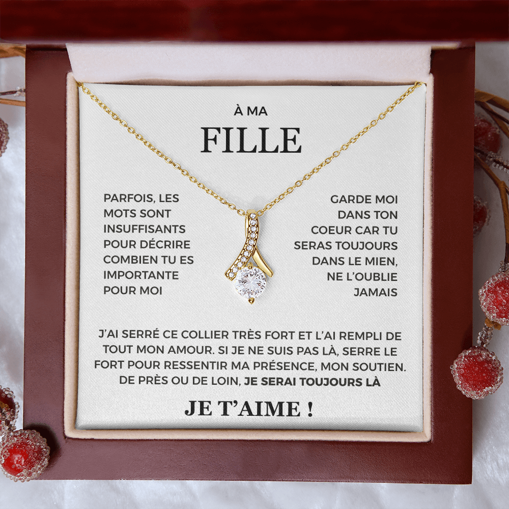 À ma Fille - je serai toujours là - Collier Alluring beauty