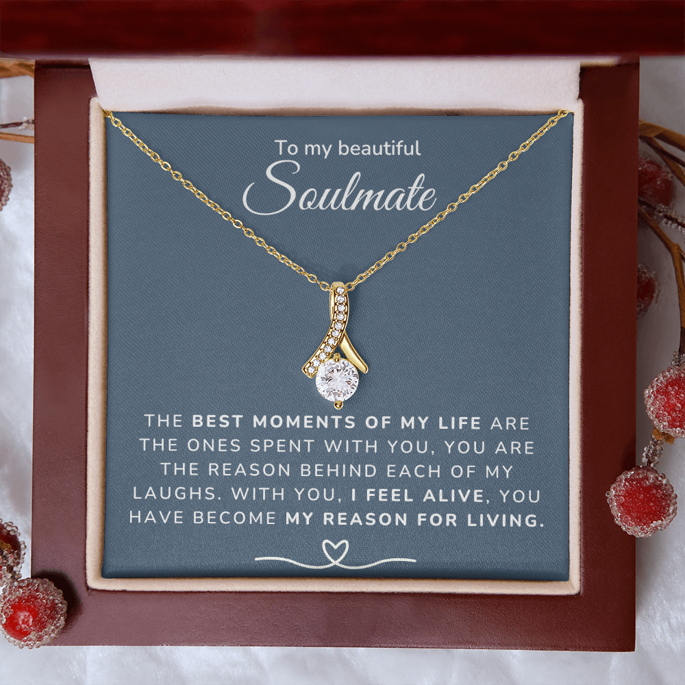 To my Soulmate - Best moments of my life - Alluring Beauty Necklace
