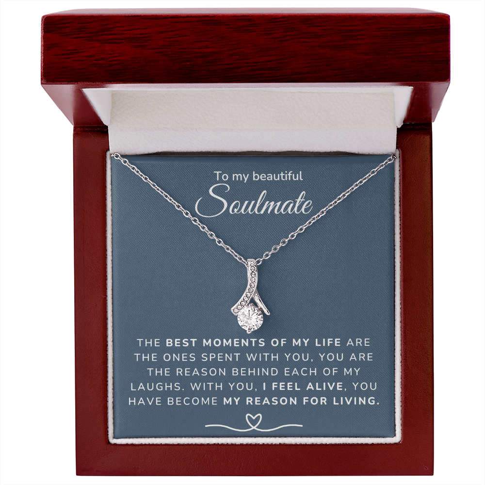 To my Soulmate - Best moments of my life - Alluring Beauty Necklace