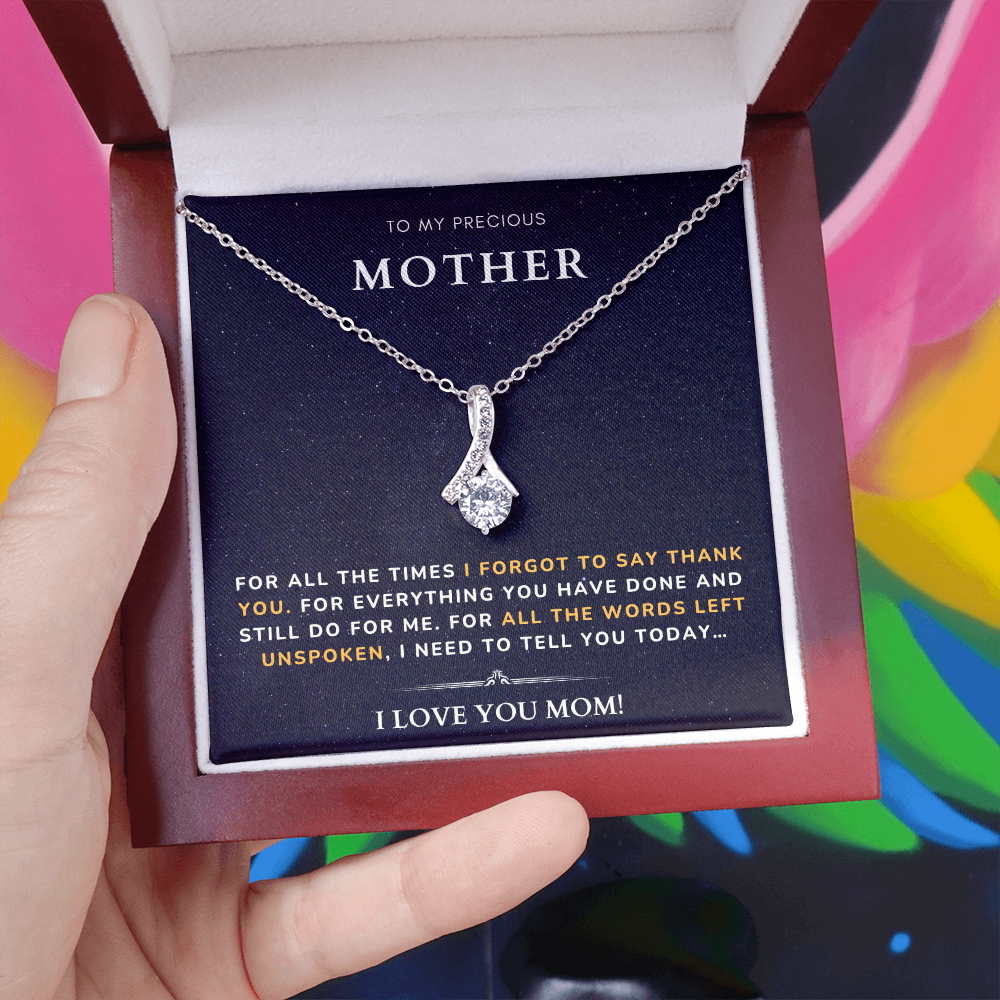 To my Mother - Forgot to say thank you - Alluring Beauty Necklace