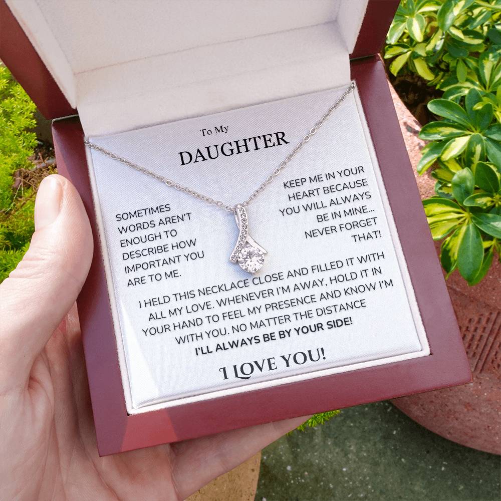 To My Daughter - Words aren't enough - Alluring beauty Necklace