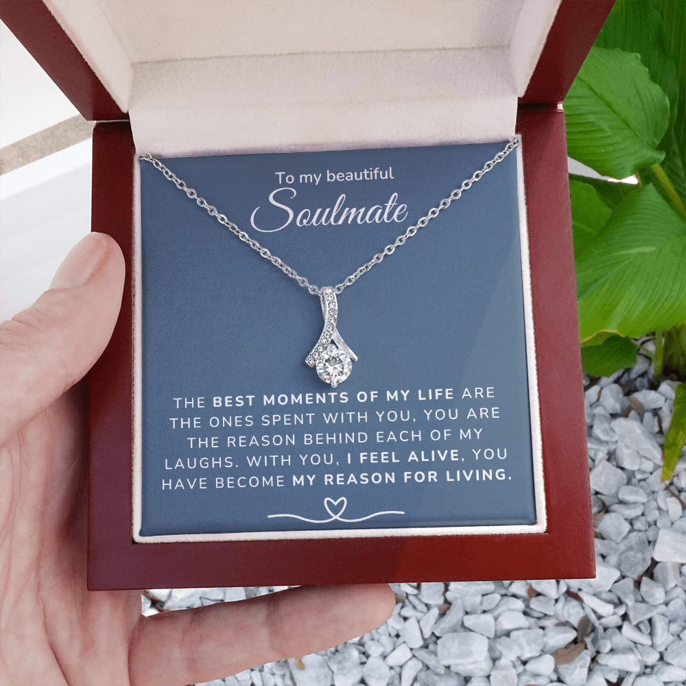 To my Soulmate - Best moments of my life - Alluring Beauty Necklace