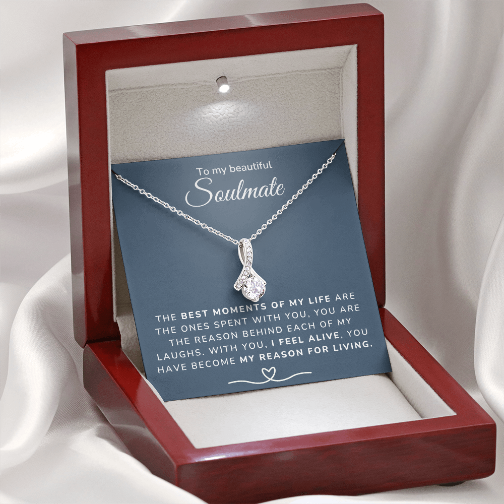 To my Soulmate - Best moments of my life - Alluring Beauty Necklace