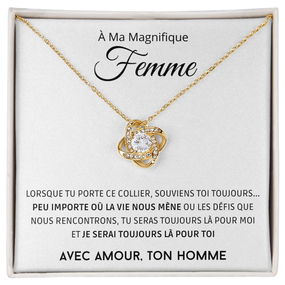 À ma Femme - Qu'importe où la vie nous mène - Collier Love Knot