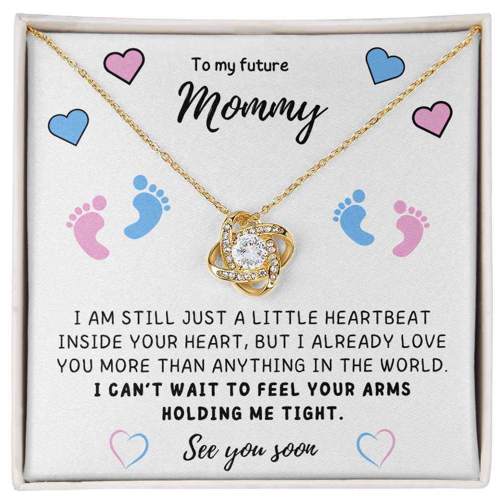 To my Mom - I can't wait to feel you - Love Knot Necklace