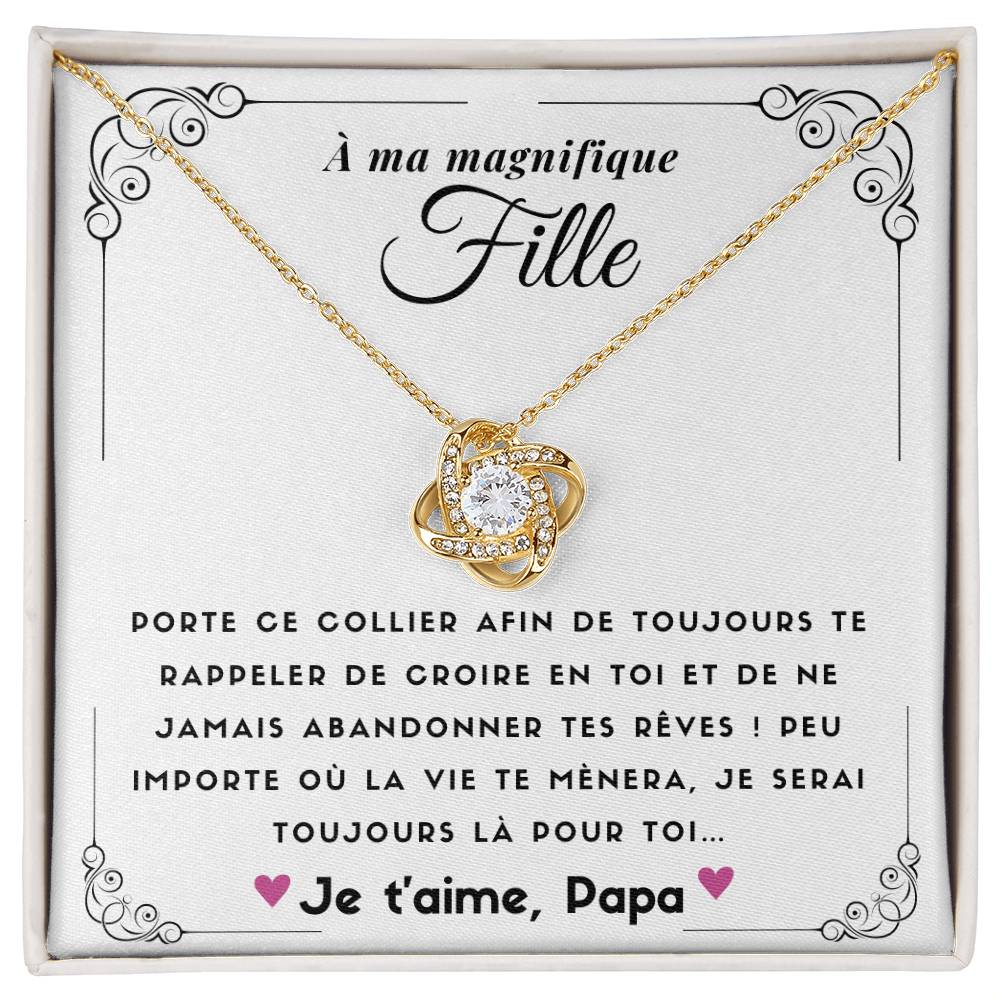 À ma Fille - Porte ce collier - Collier Love knot