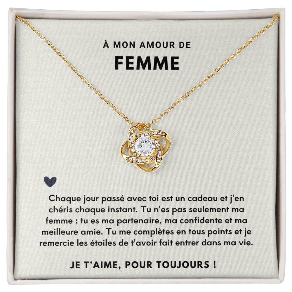 À ma Femme - Chaque jour est un cadeau - Collier Love Knot