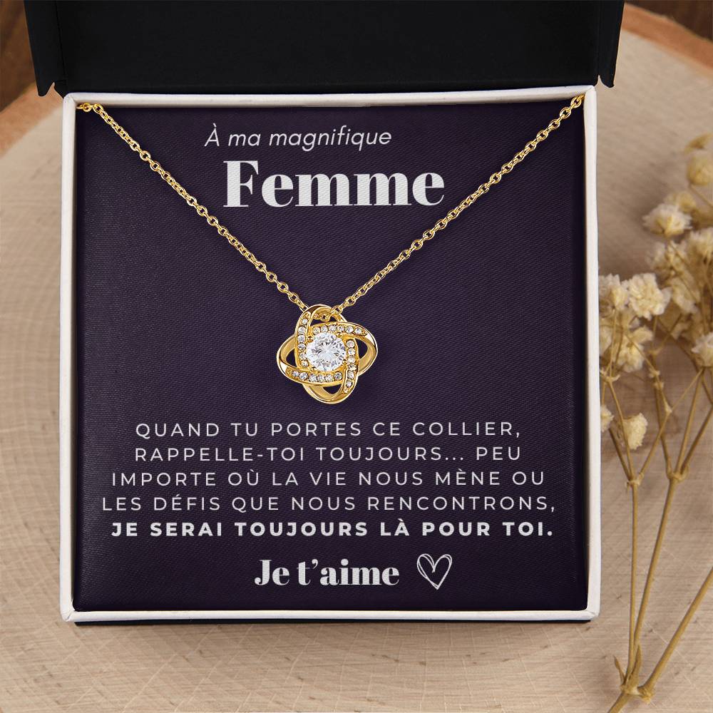 À ma Femme - Je serai toujours là pour toi - Collier Love Knot