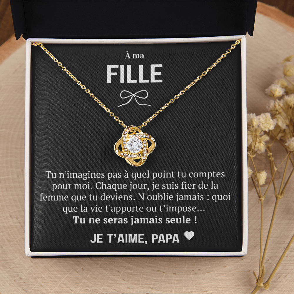 À ma Fille - Je suis fier de toi - Collier Love Knot