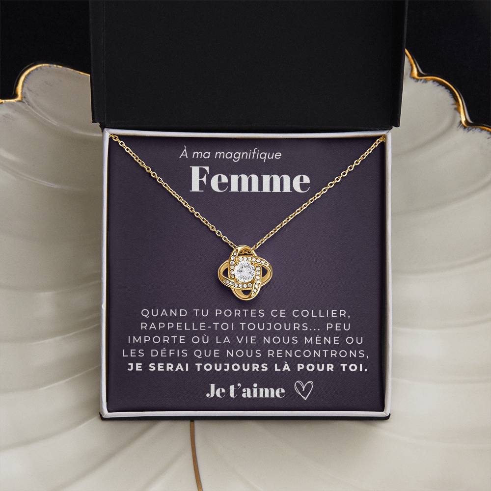 À ma Femme - Je serai toujours là pour toi - Collier Love Knot