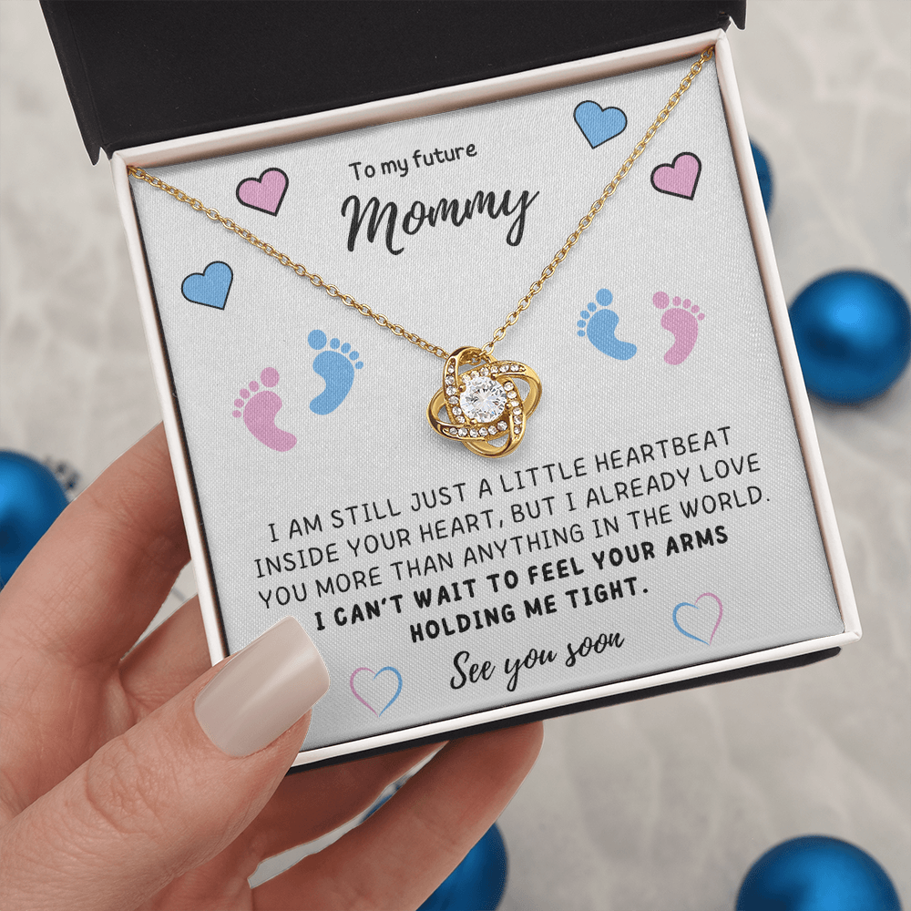 To my Mom - I can't wait to feel you - Love Knot Necklace