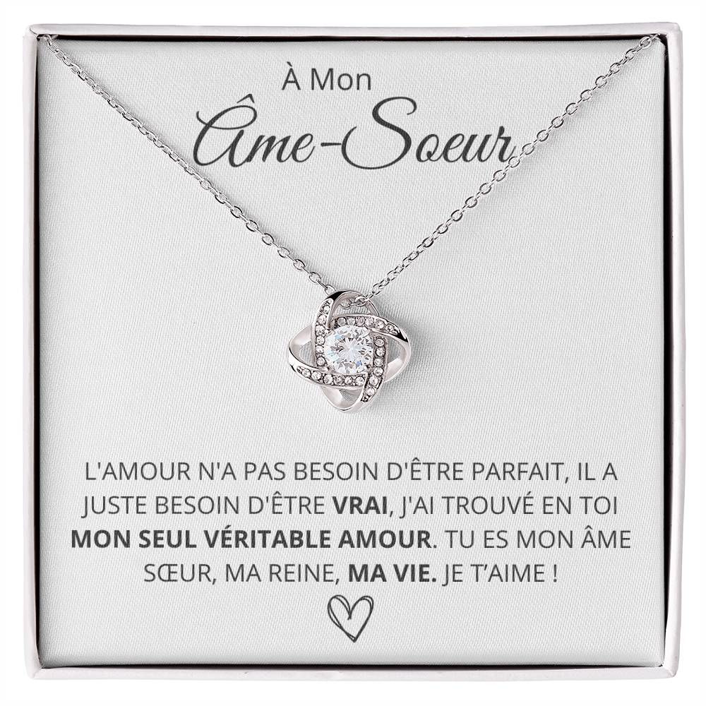 À mon âme-soeur - Mon véritable amour - Collier Love Knot