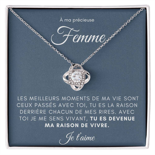 À ma Femme - Ma raison de vivre - Collier Love Knot