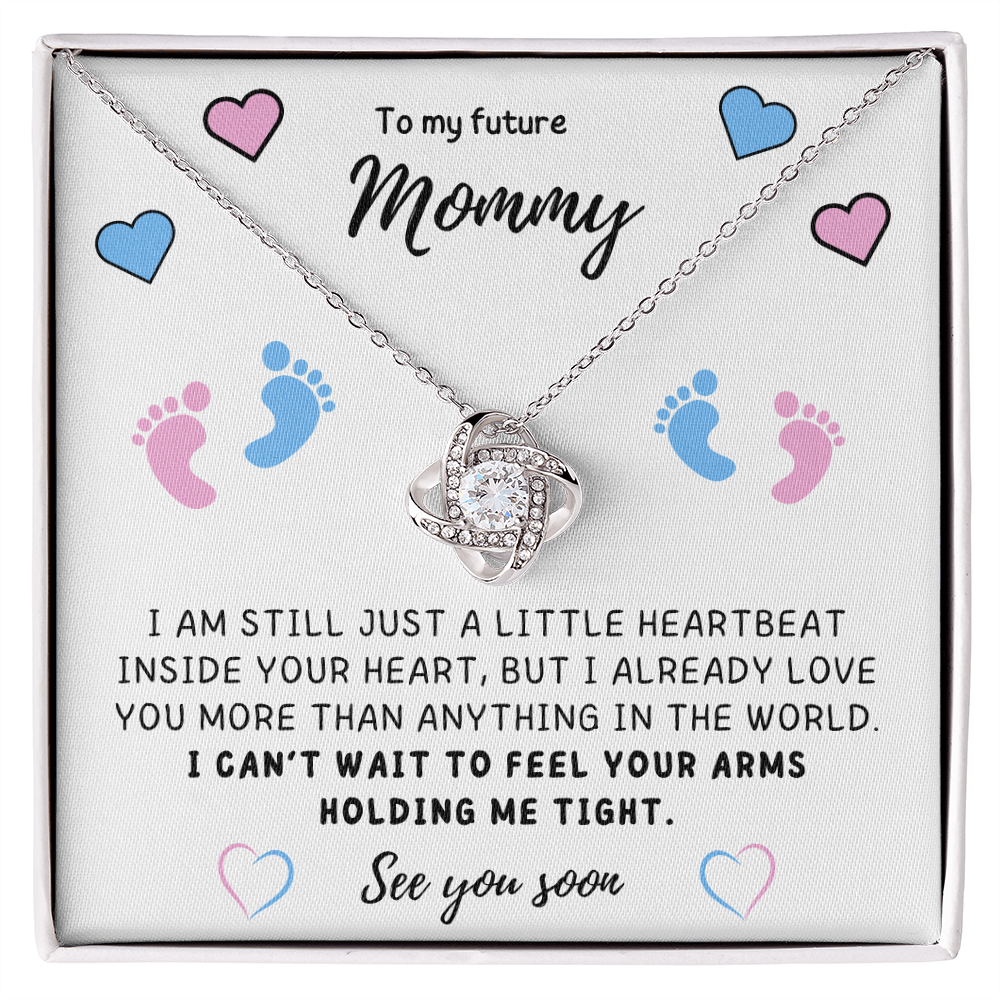 To my Mom - I can't wait to feel you - Love Knot Necklace