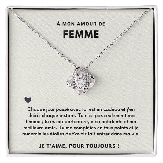 À ma Femme - Chaque jour est un cadeau - Collier Love Knot