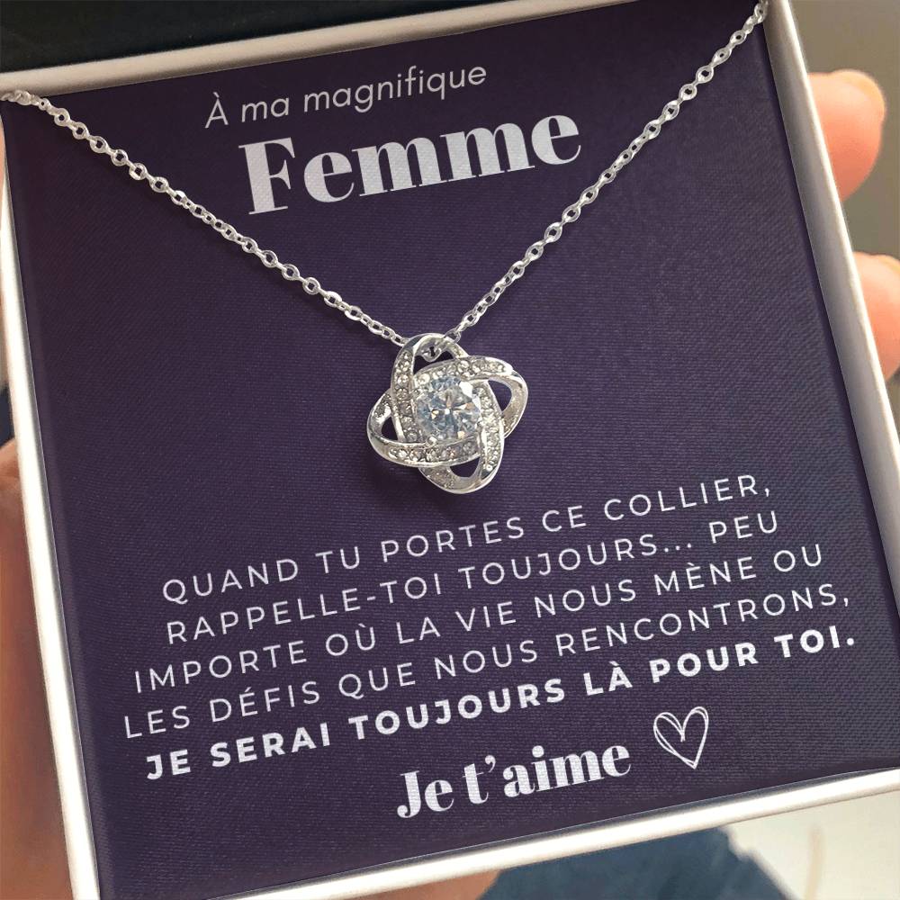 À ma Femme - Je serai toujours là pour toi - Collier Love Knot