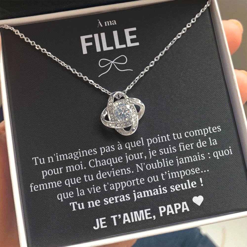 À ma Fille - Je suis fier de toi - Collier Love Knot