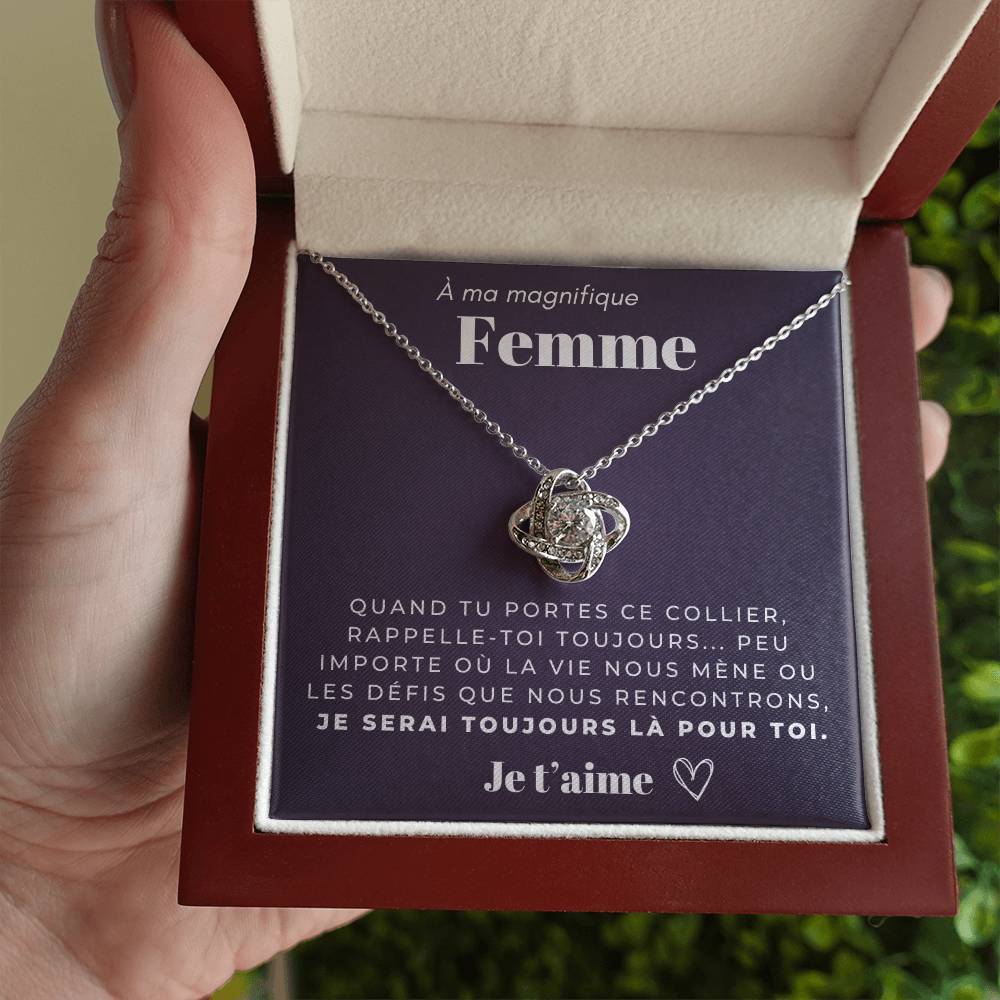 À ma Femme - Je serai toujours là pour toi - Collier Love Knot