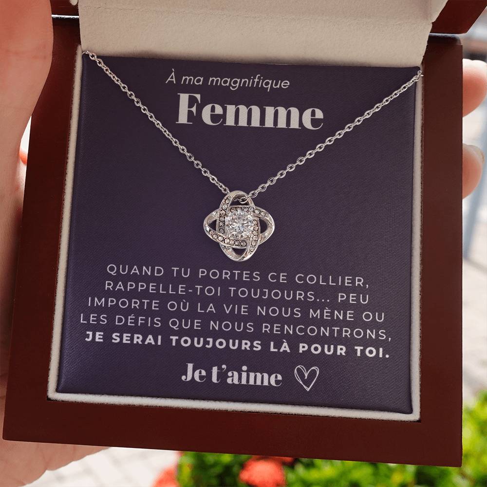 À ma Femme - Je serai toujours là pour toi - Collier Love Knot