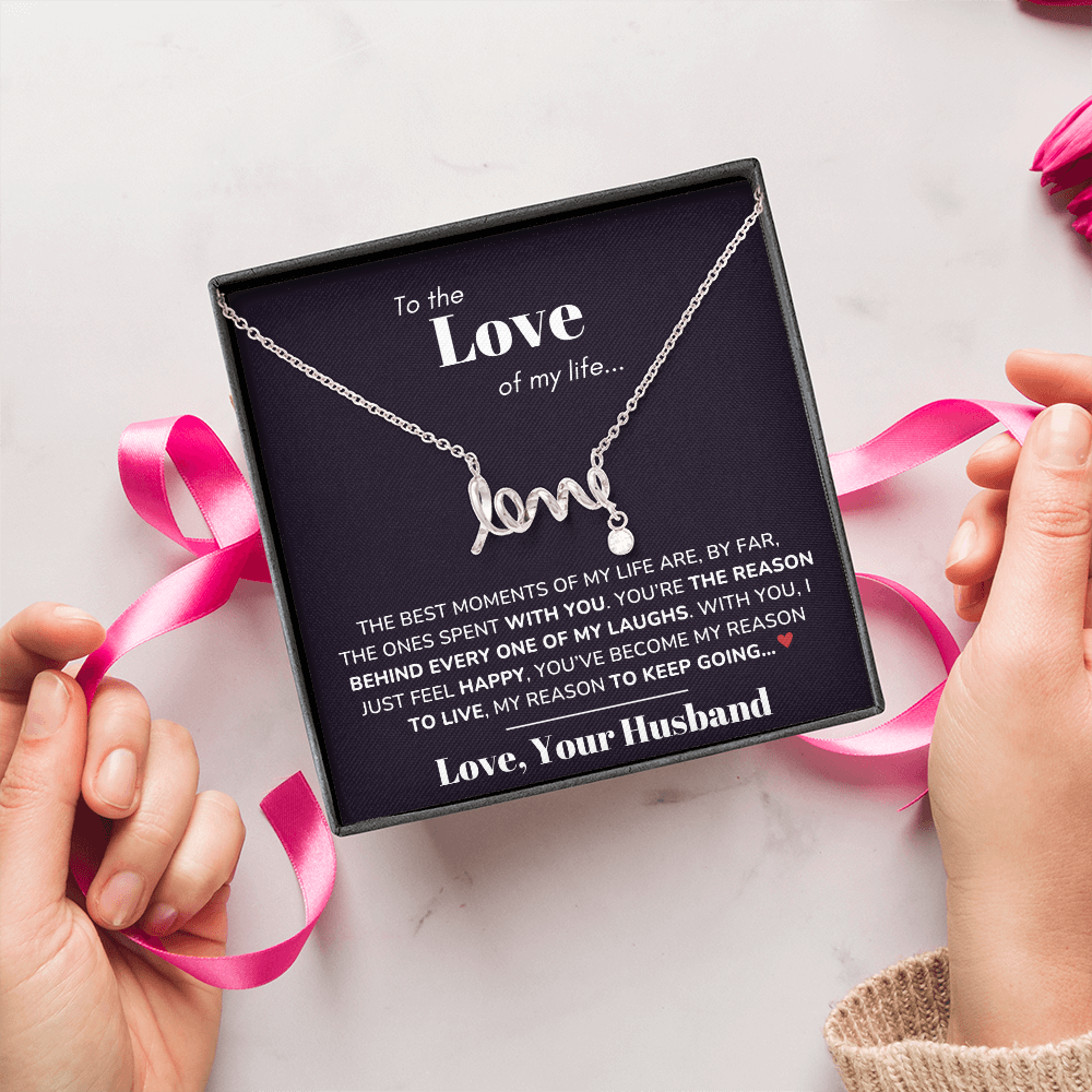 To My Love - Best moments of my life - Scripted Love Necklace
