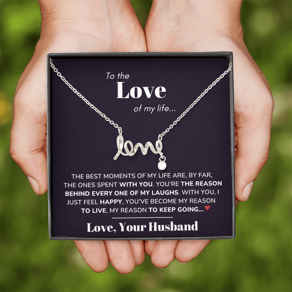 To My Love - Best moments of my life - Scripted Love Necklace