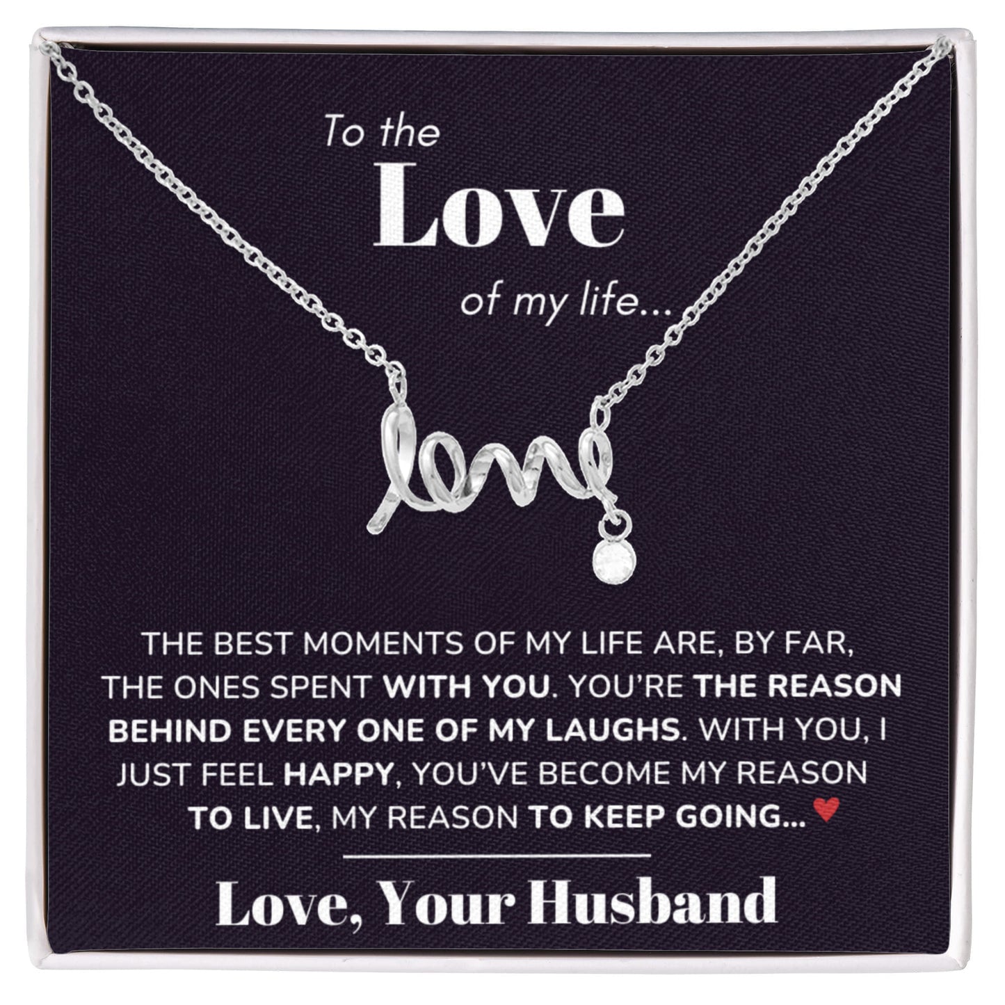 To My Love - Best moments of my life - Scripted Love Necklace