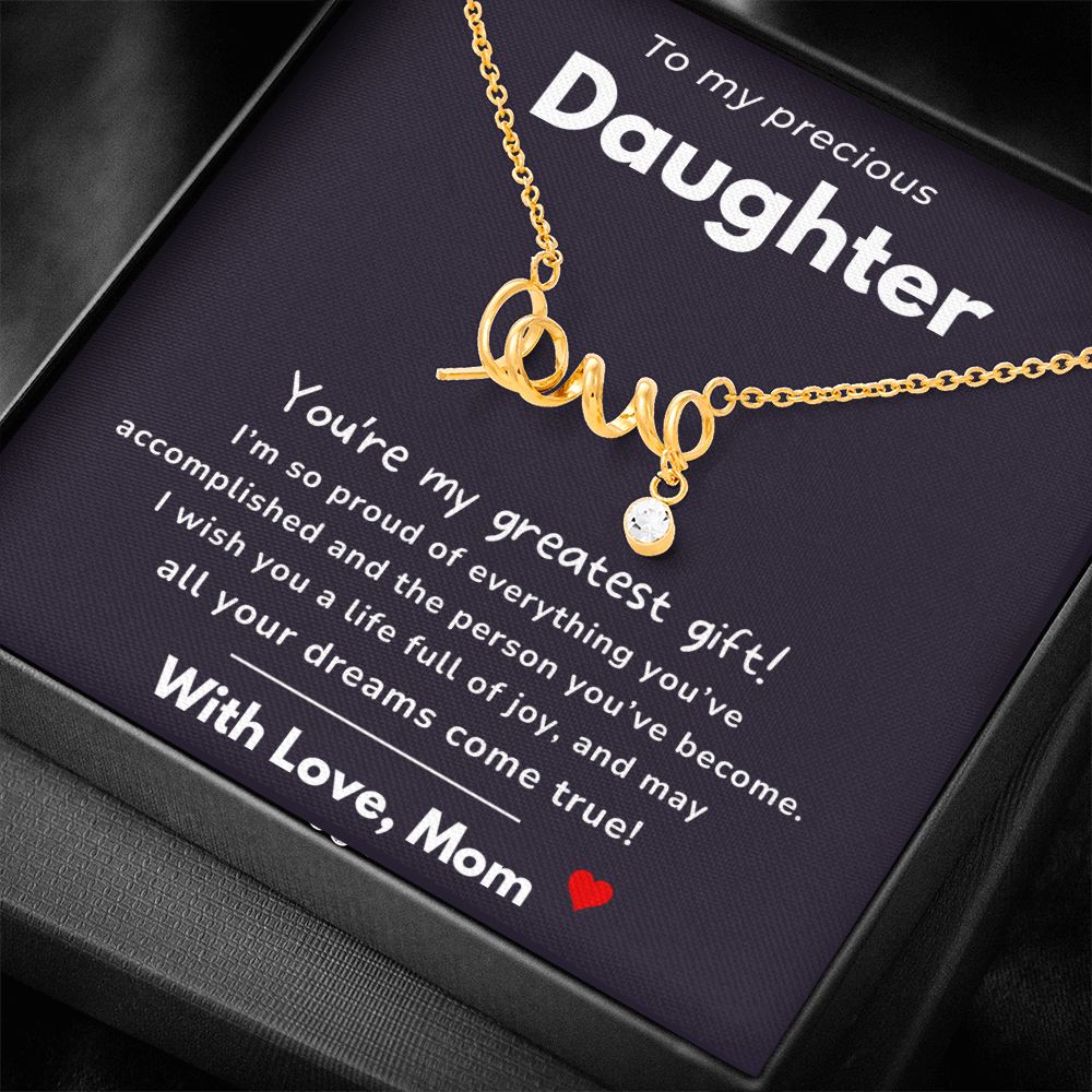 To my Daughter - My greatest gift - Scripted Love Necklace