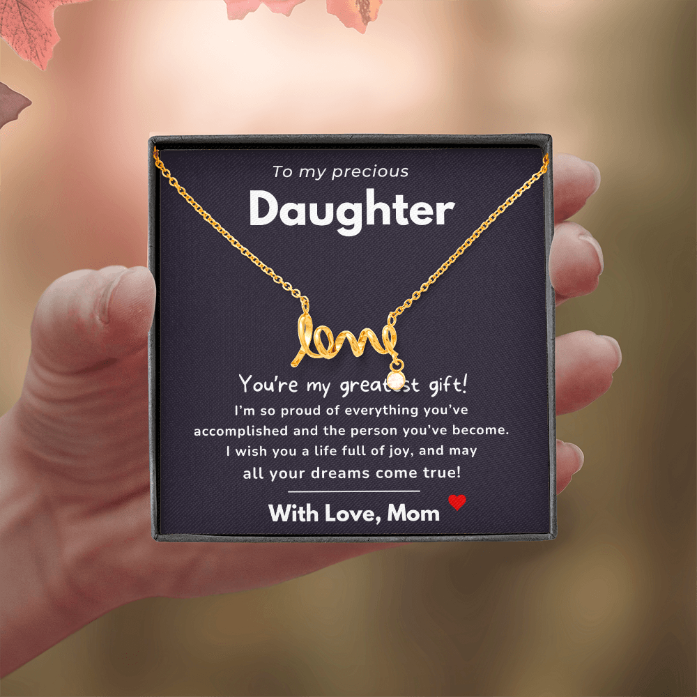 To my Daughter - My greatest gift - Scripted Love Necklace