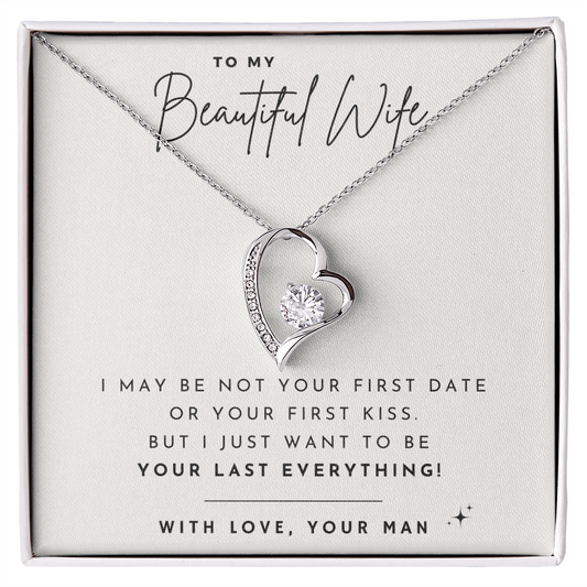 To my Wife - Not your first - Forever Love Necklace