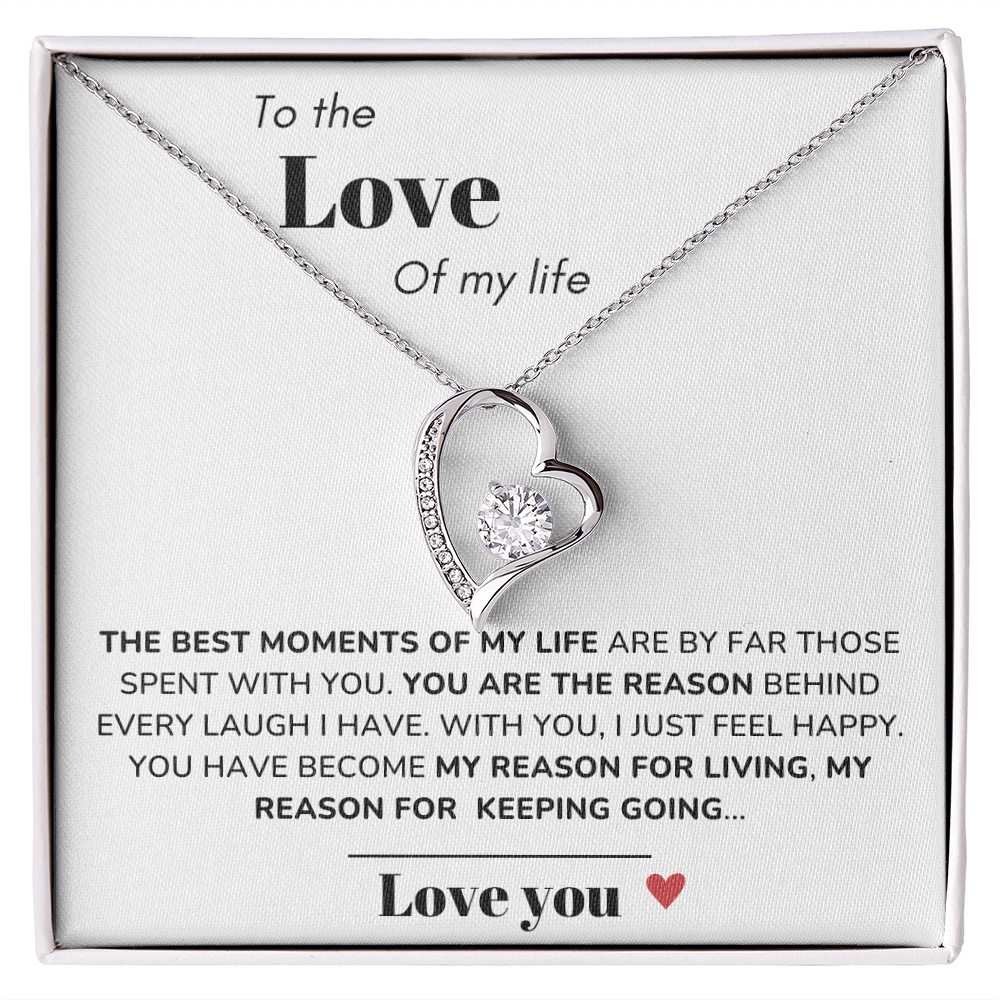 To my Love - Best moments of my life - Forever Love Necklace