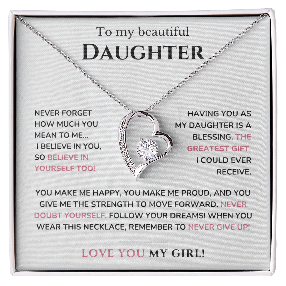 To my daughter - Believe in yourself - Forever Love Necklace