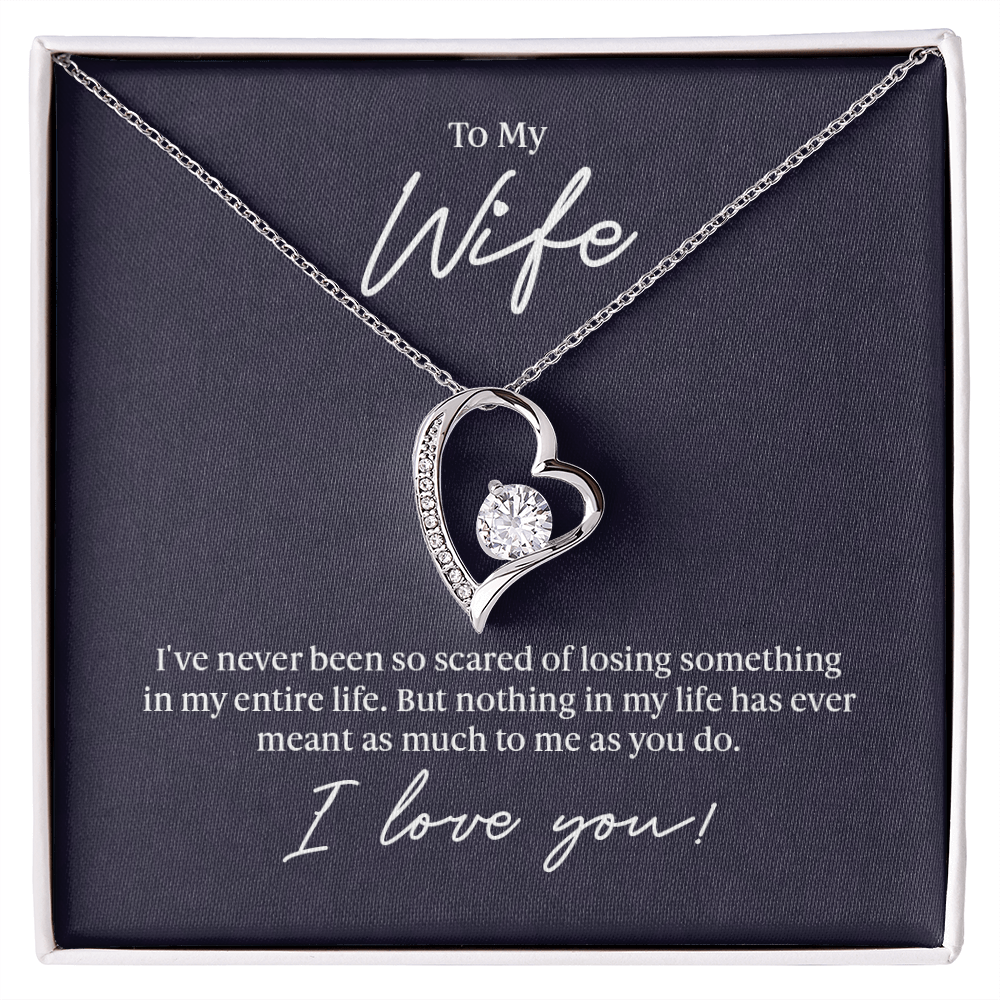 To my Wife - Never been so scared - Forever Love Necklace