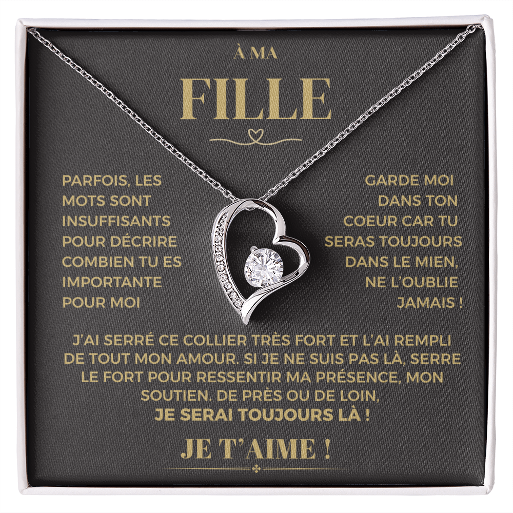 À ma Fille - Garde moi dans ton coeur - Collier Forever Love