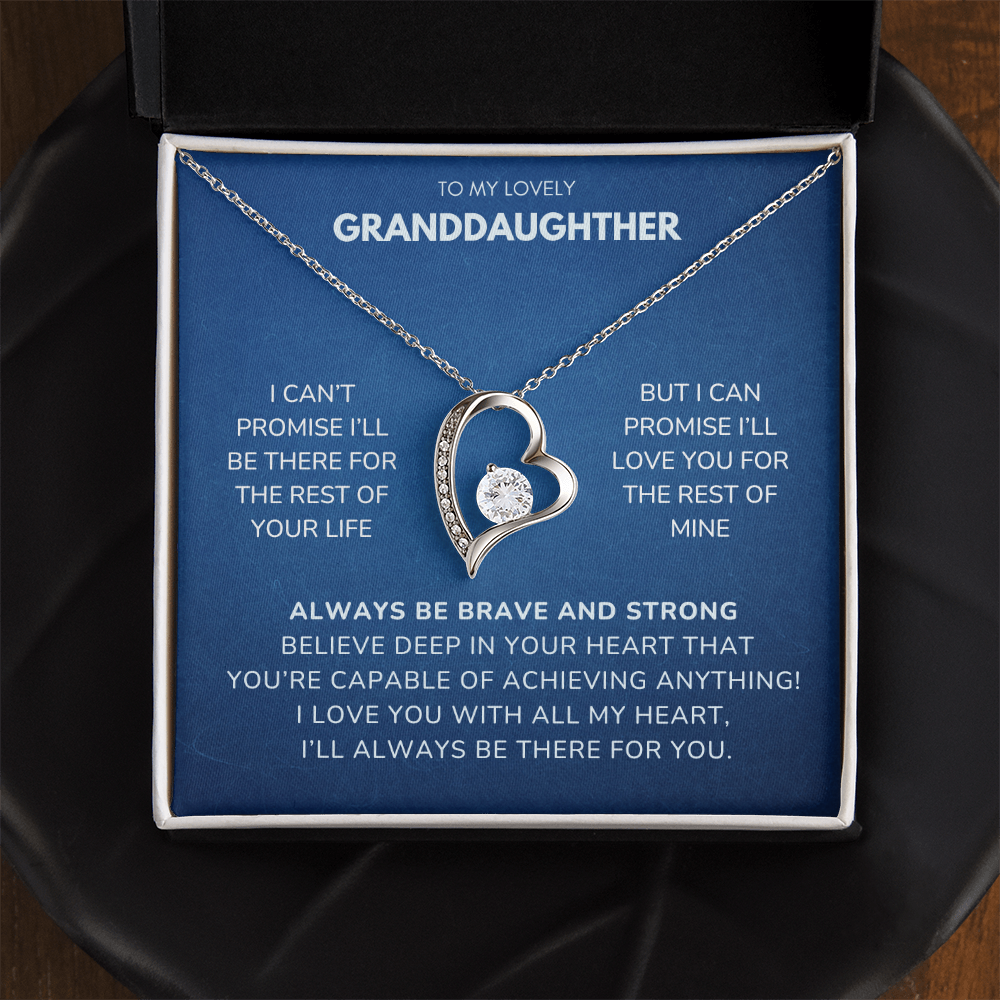 To my Granddaughter - I can't promise - Forever Love Necklace