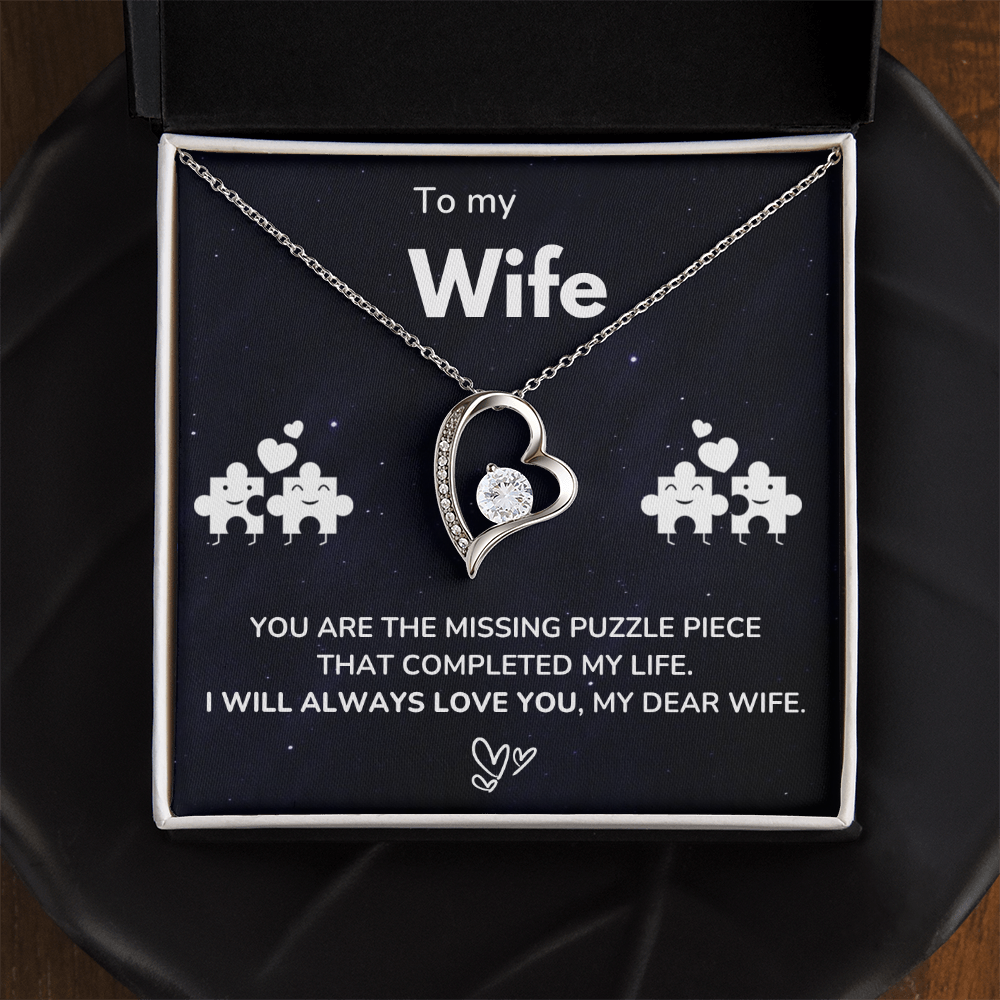 To my Wife - The missing piece - Forever Love Necklace