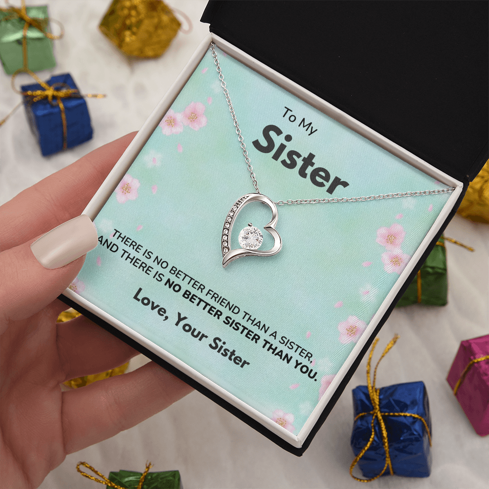 To my Sister - No better sister - Forever Love Necklace