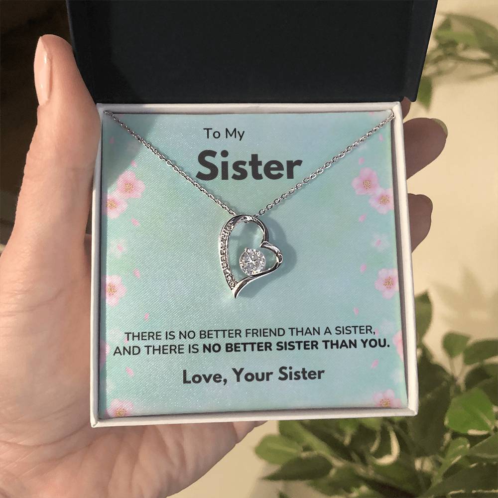 To my Sister - No better sister - Forever Love Necklace