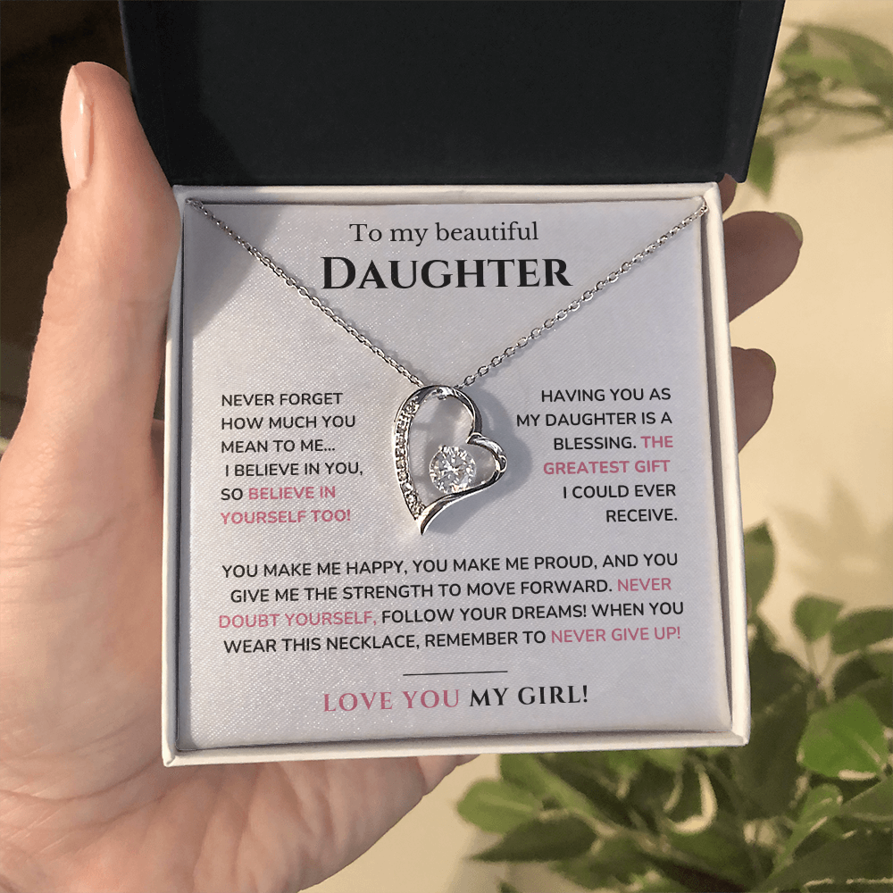 To my daughter - Believe in yourself - Forever Love Necklace