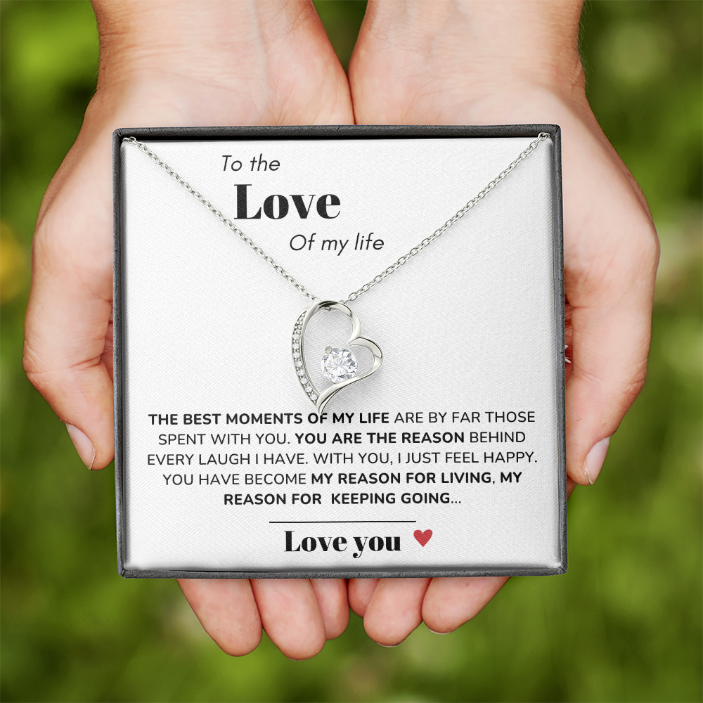 To my Love - Best moments of my life - Forever Love Necklace