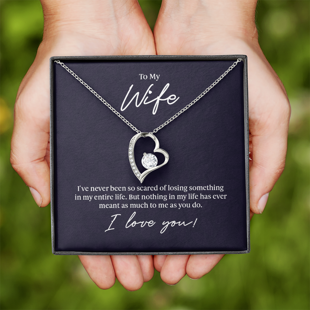 To my Wife - Never been so scared - Forever Love Necklace