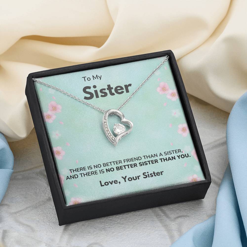 To my Sister - No better sister - Forever Love Necklace