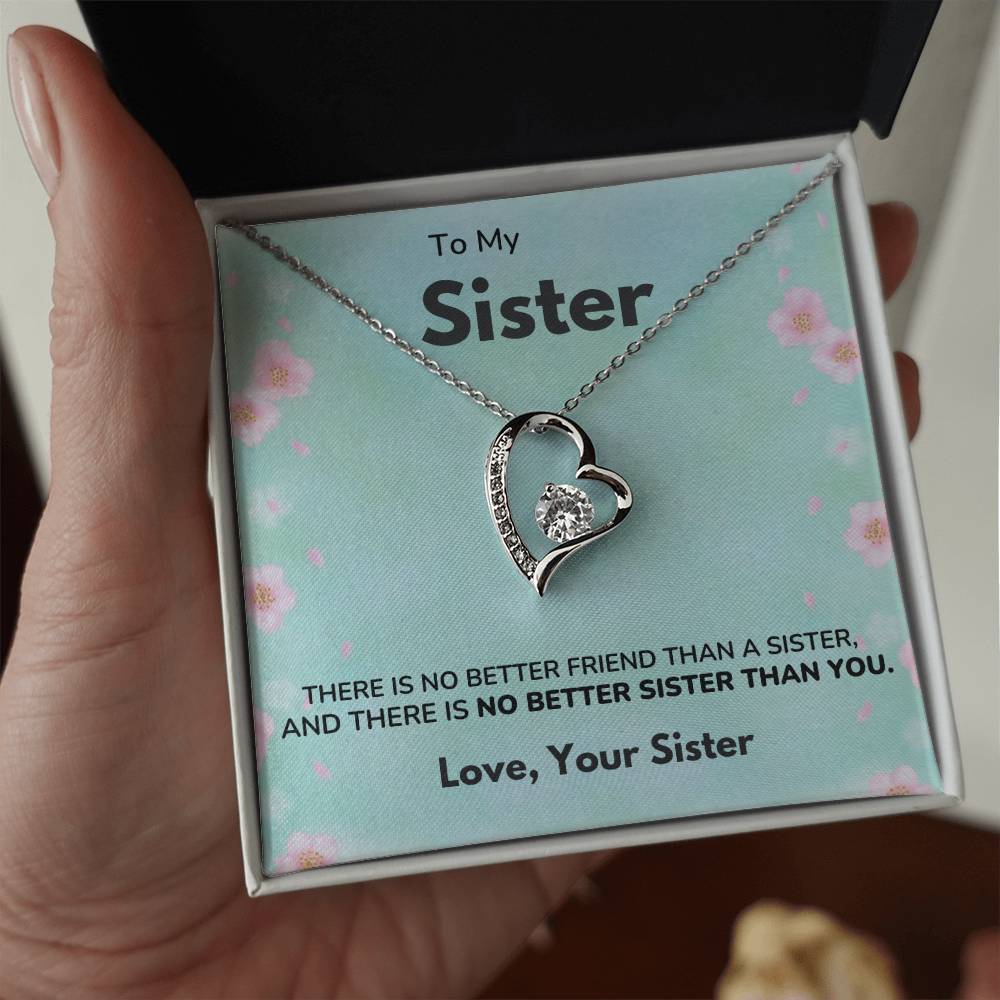 To my Sister - No better sister - Forever Love Necklace