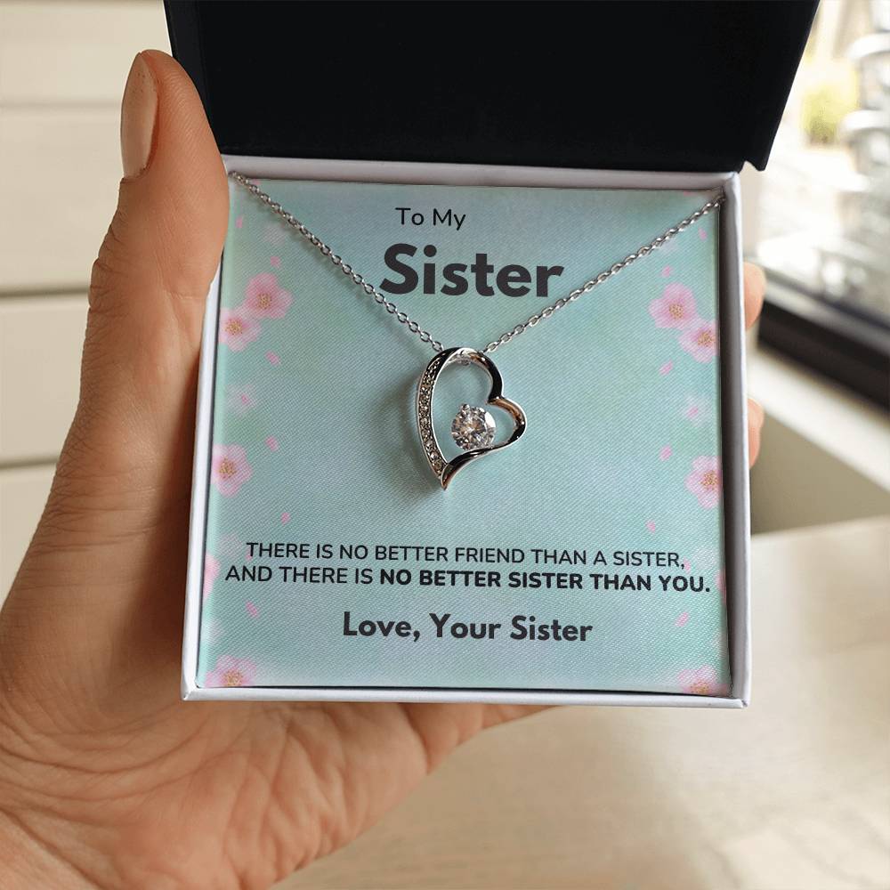 To my Sister - No better sister - Forever Love Necklace