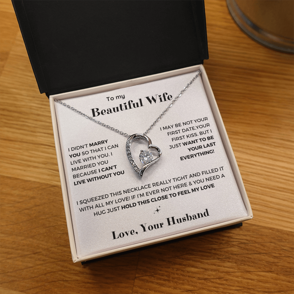 To my Wife - Your last everything - Forever Love Necklace