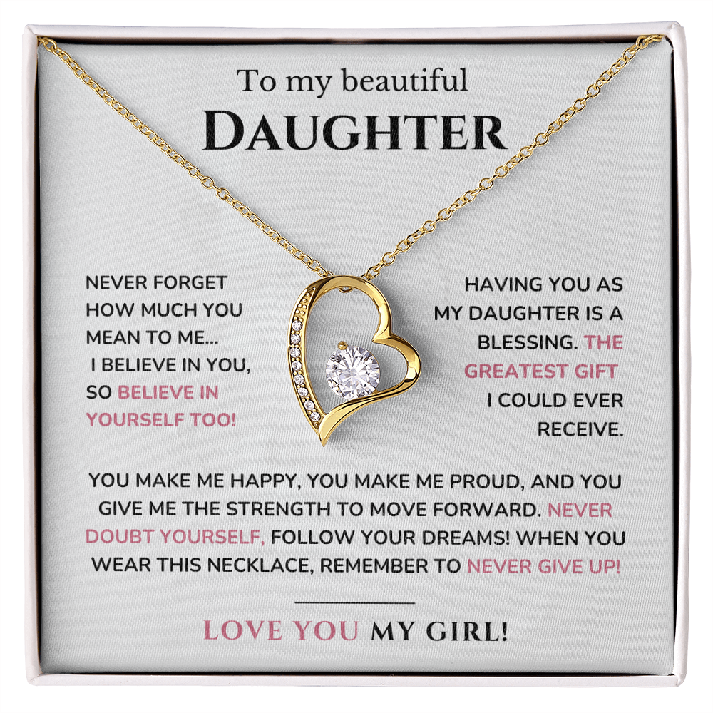 To my daughter - Believe in yourself - Forever Love Necklace