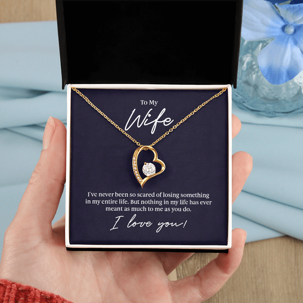 To my Wife - Never been so scared - Forever Love Necklace