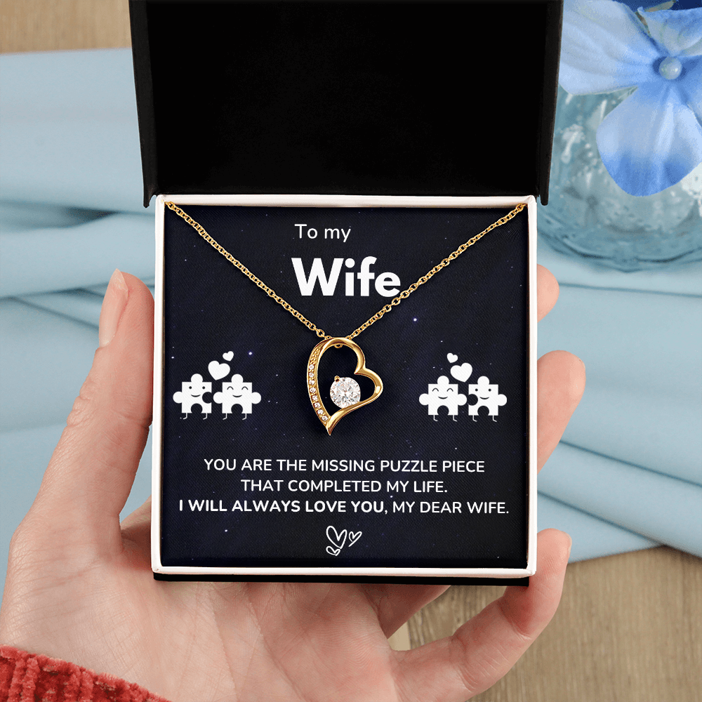 To my Wife - The missing piece - Forever Love Necklace