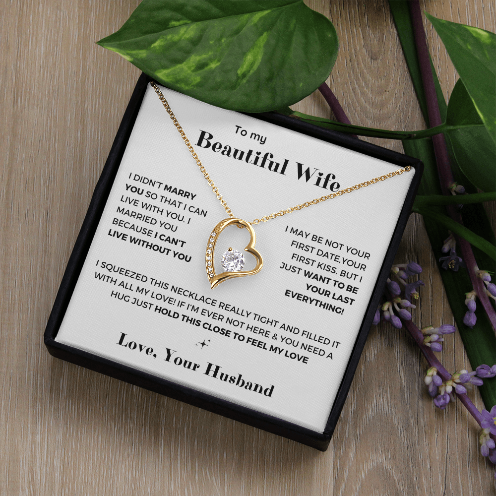 To my Wife - Your last everything - Forever Love Necklace