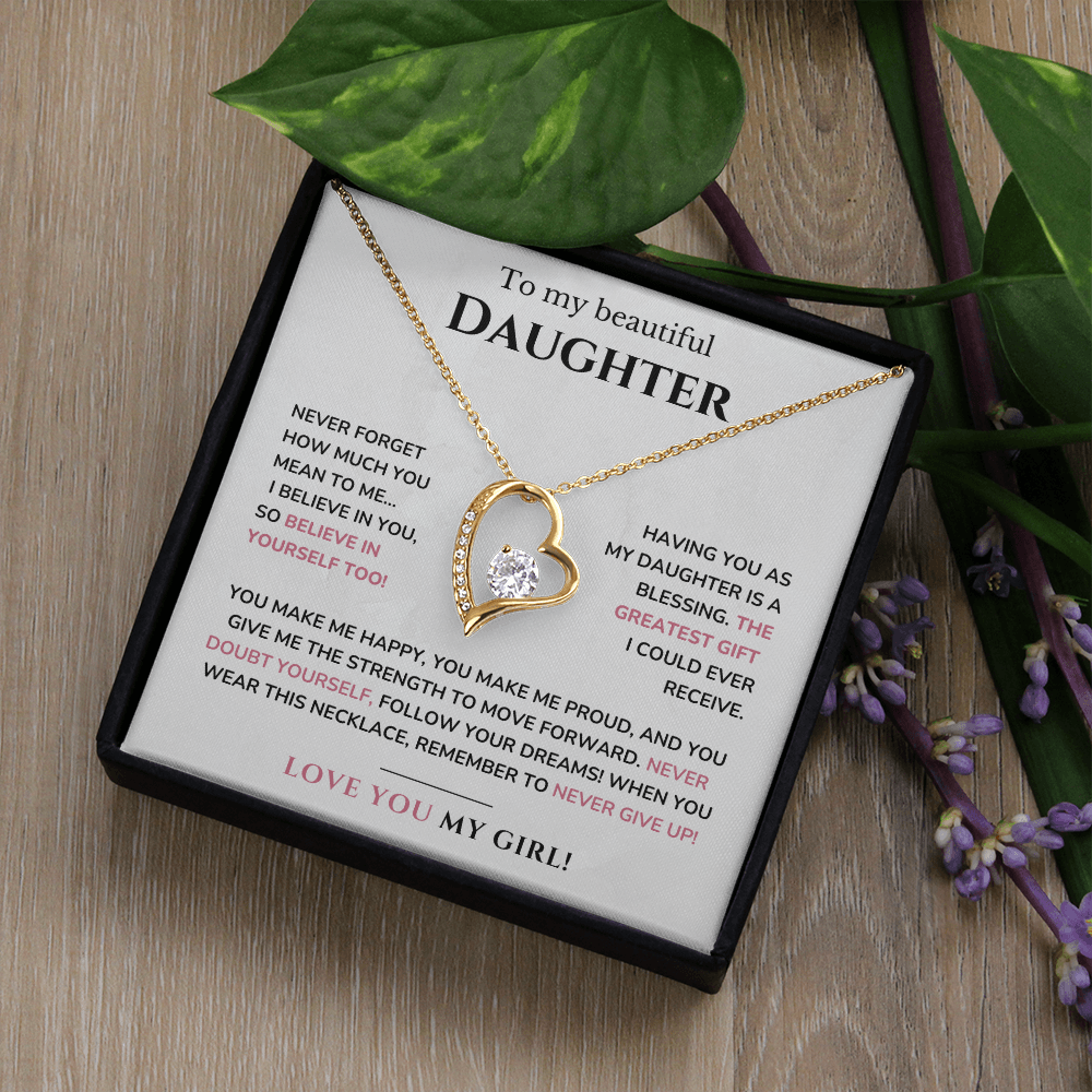 To my daughter - Believe in yourself - Forever Love Necklace