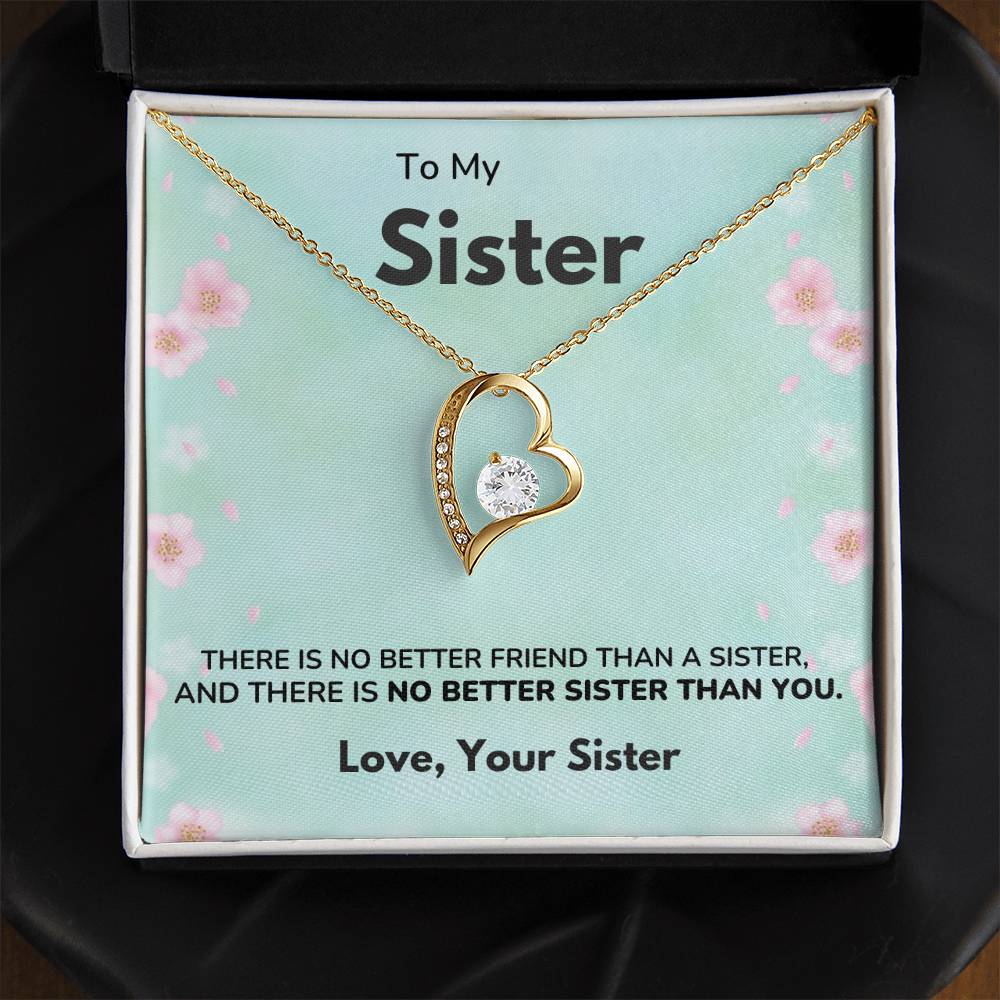 To my Sister - No better sister - Forever Love Necklace